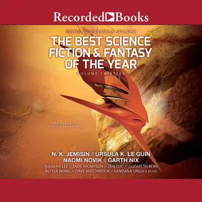 The Best Science Fiction and Fantasy of the Year Volume 13 Audibook, by Jonathan Strahan