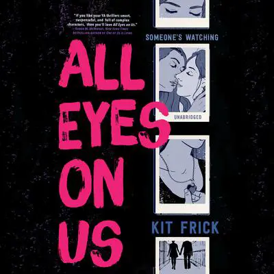 All Eyes on Us Audibook, by Kit Frick
