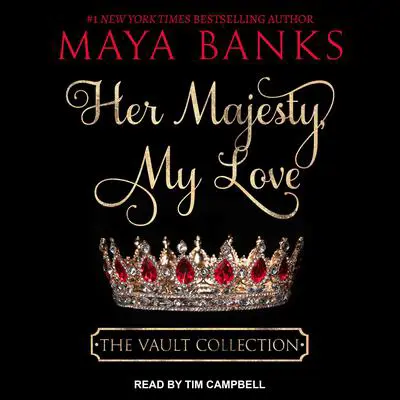 Her Majesty, My Love Audibook, by Maya Banks