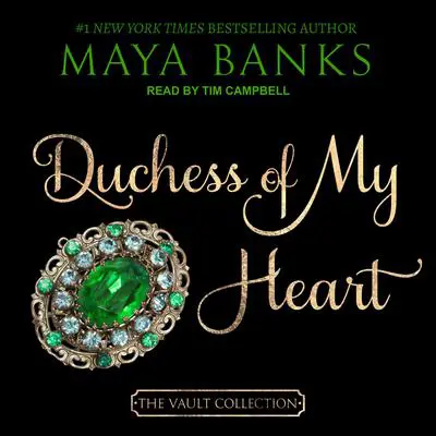 Duchess of My Heart Audibook, by Maya Banks