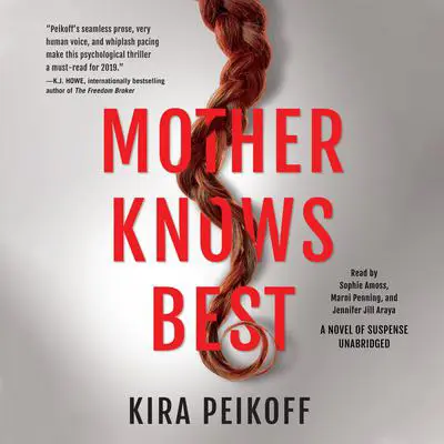 Mother Knows Best: A Novel of Suspense Audibook, by Kira Peikoff