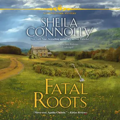Fatal Roots: A County Cork Mystery Audibook, by Sheila Connolly