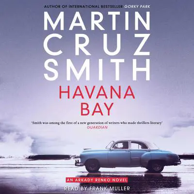 Havana Bay Audibook, by Martin Cruz Smith