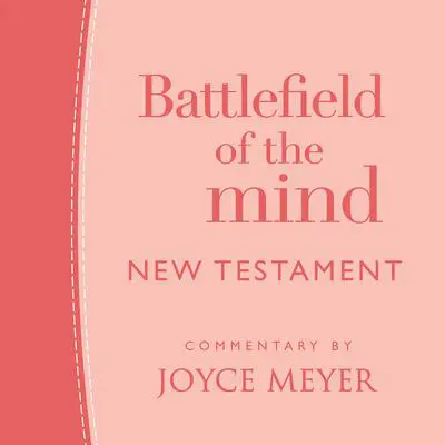 Battlefield of the Mind New Testament Audibook, by Joyce Meyer