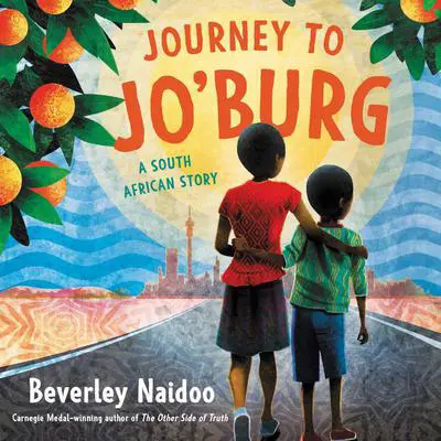 Journey to Jo'burg Audibook, by Beverley Naidoo