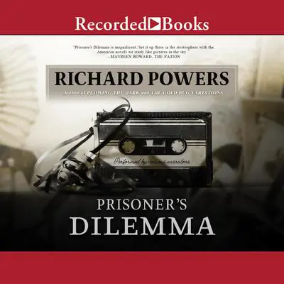 Prisoner's Dilemma Audibook, by Richard Powers
