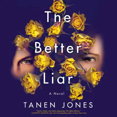The Better Liar: A Novel Audibook, by Tanen Jones