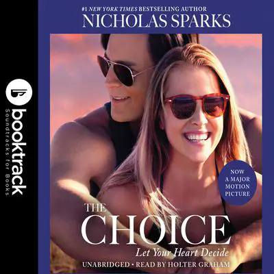 The Choice: Booktrack Edition Audibook, by Nicholas Sparks