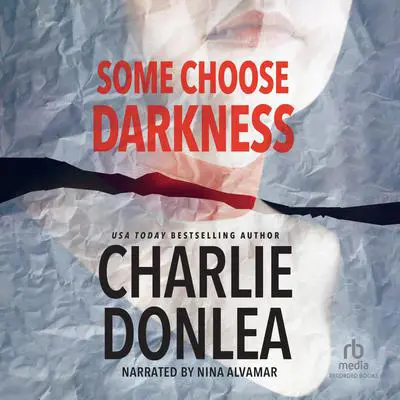 Some Choose Darkness Audibook, by Charlie Donlea