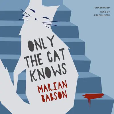 Only the Cat Knows Audibook, by Marian Babson