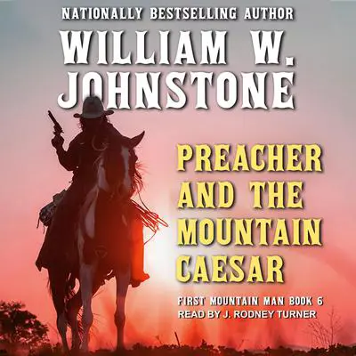 Preacher and the Mountain Caesar Audibook, by William W. Johnstone
