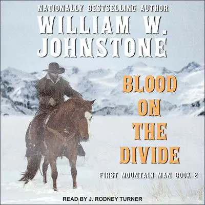 Blood on the Divide Audibook, by William W. Johnstone