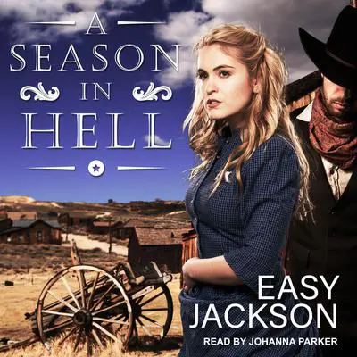 A Season in Hell Audibook, by Easy Jackson