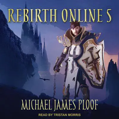 Rebirth Online 5 Audibook, by Michael James Ploof