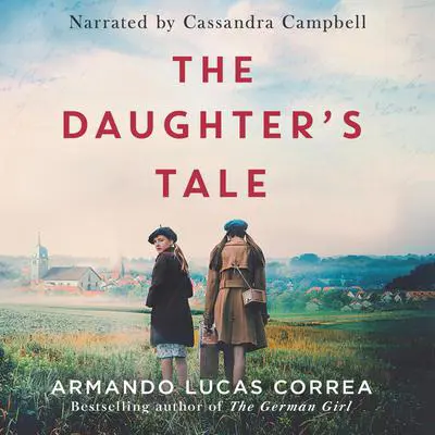 The Daughter's Tale Audibook, by Armando Lucas Correa