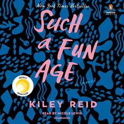 Such a Fun Age Audibook, by Kiley Reid