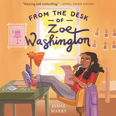 From the Desk of Zoe Washington Audibook, by Janae Marks