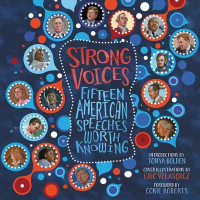Strong Voices: Fifteen American Speeches Worth Knowing Audibook, by various authors