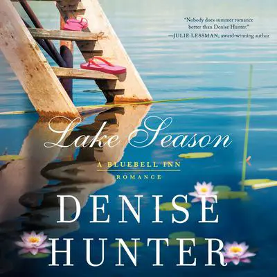 Lake Season Audibook, by Denise Hunter
