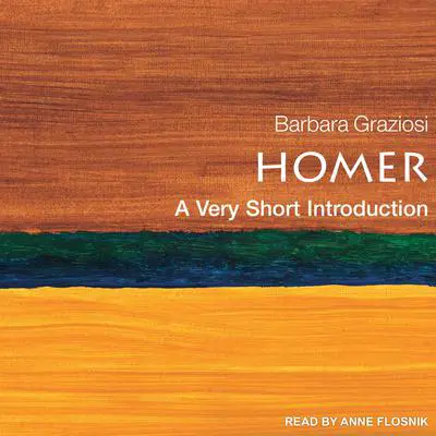 Homer: A Very Short Introduction Audibook, by Barbara Graziosi