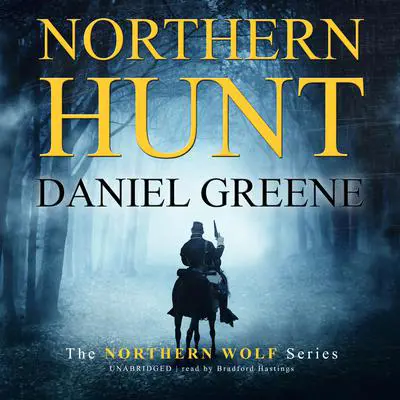 Northern Hunt Audibook, by Daniel Greene