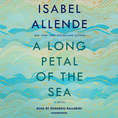 A Long Petal of the Sea: A Novel Audibook, by Isabel Allende