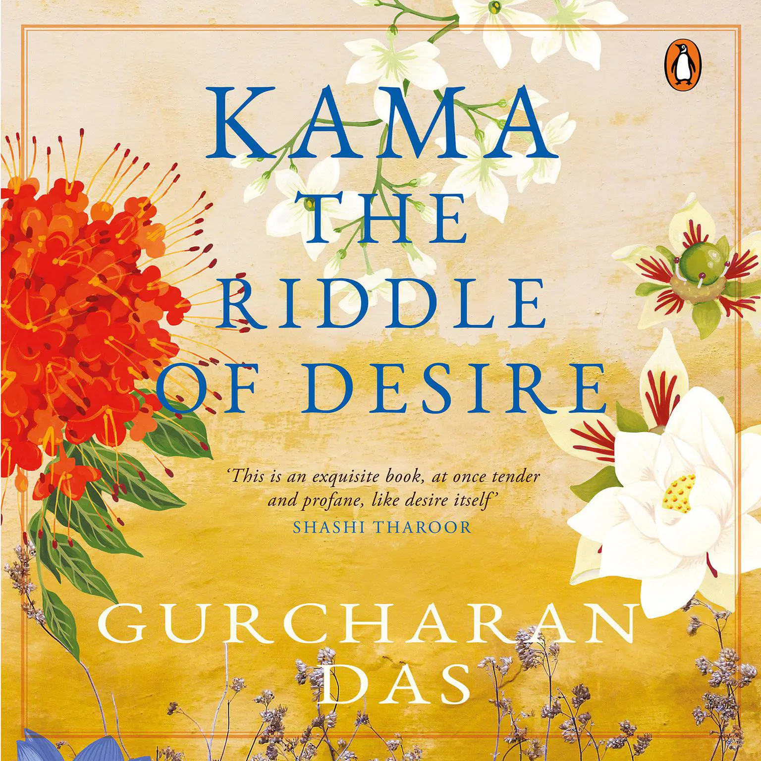 Kama: The Riddle of Desire: The Riddle of Desire Audiobook, by Gurcharan Das
