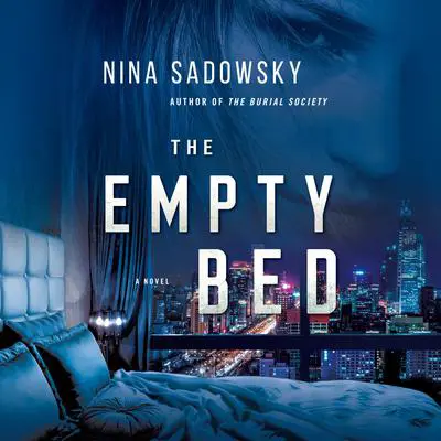 The Empty Bed: A Novel Audibook, by Nina Sadowsky