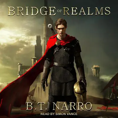 Bridge of Realms Audibook, by B.T. Narro
