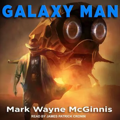 Galaxy Man Audibook, by Mark Wayne McGinnis