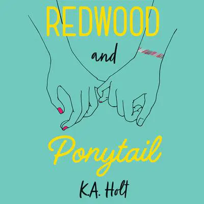 Redwood and Ponytail Audibook, by K. A. Holt