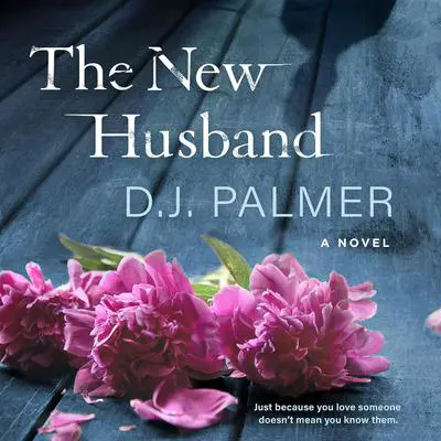 The New Husband: A Novel Audibook, by D. J. Palmer