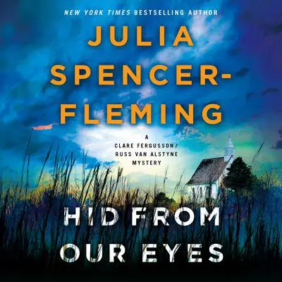 Hid from Our Eyes: A Clare Fergusson/Russ Van Alstyne Mystery Audibook, by Julia Spencer-Fleming