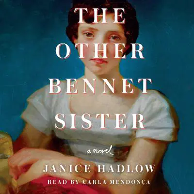 The Other Bennet Sister: A Novel Audibook, by Janice Hadlow