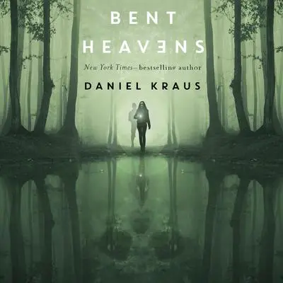 Bent Heavens Audibook, by Daniel Kraus