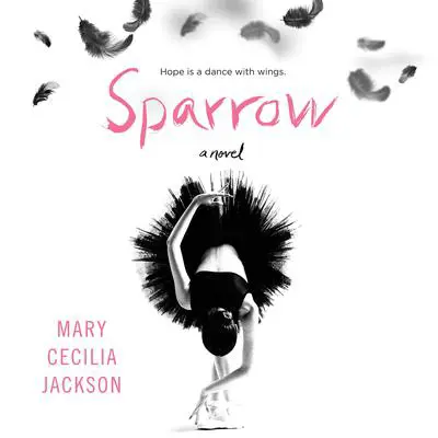 Sparrow: A Novel Audibook, by Mary Cecilia Jackson