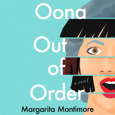 Oona Out of Order: A Novel Audibook, by Margarita Montimore