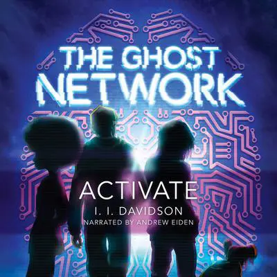 The Ghost Network: Activate Audibook, by I. I. Davidson