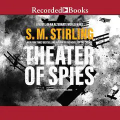 Theater of Spies Audibook, by S. M. Stirling