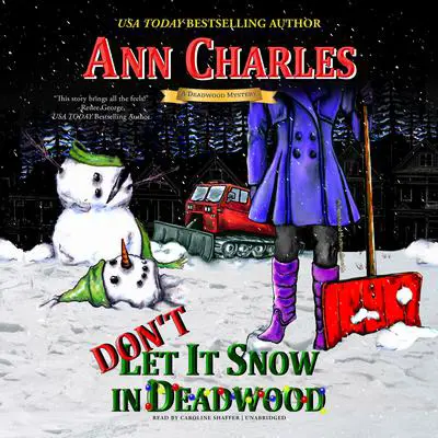 Don’t Let it Snow in Deadwood Audibook, by Ann Charles