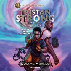 Tristan Strong Punches a Hole in the Sky Audibook, by Kwame Mbalia