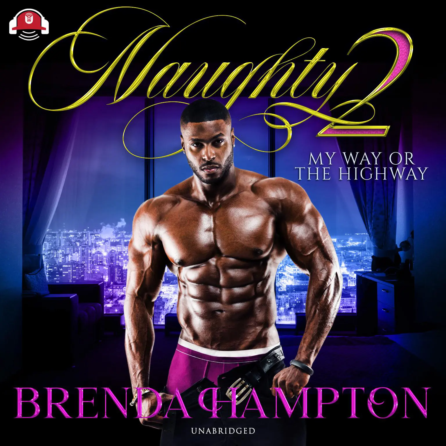 Naughty 2: My Way or the Highway Audiobook, by Brenda Hampton