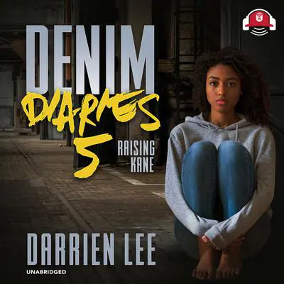 Denim Diaries 5: Raising Kane Audibook, by Darrien Lee