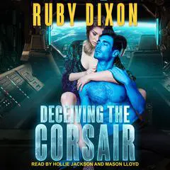 Deceiving The Corsair Audibook, by Ruby Dixon