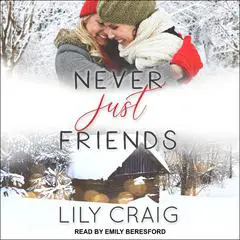 Never Just Friends Audibook, by Lily Craig