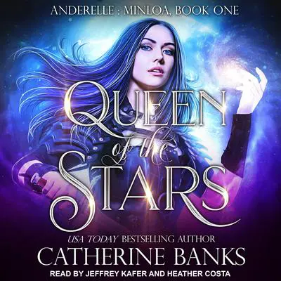 Queen of the Stars Audibook, by Catherine Banks