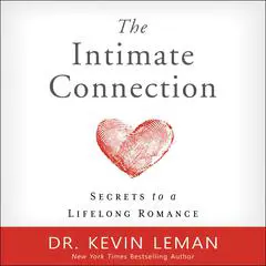 The Intimate Connection: Secrets to a Lifelong Romance Audibook, by 