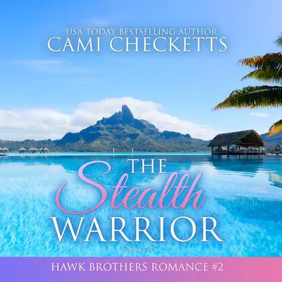 The Stealth Warrior Audibook, by Cami Checketts