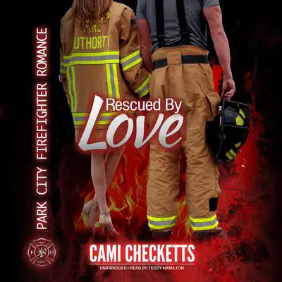 Rescued by Love Audibook, by Cami Checketts