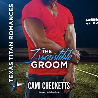The Irresistible Groom Audibook, by Cami Checketts
